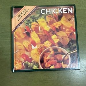 Better Homes and Gardens Cooking for Today: Chicken Cookbook Hardcover 1993